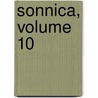 Sonnica, Volume 10 by Vicente Blasco Ibañez