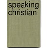 Speaking Christian door Marcus J. Borg