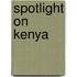 Spotlight on Kenya