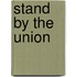 Stand by the Union