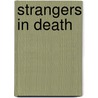 Strangers in Death door Nora Roberts