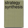 Strategy Synthesis door Ron Meyer