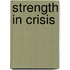 Strength In Crisis