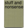 Stuff And Nonsense by Penelope Dyan