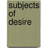 Subjects of Desire by Judith Butler