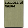 Successful Failure by Douglas Stimeling