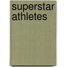 Superstar Athletes by Mike Artell