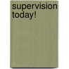 Supervision Today! by Stephen P. Robbins