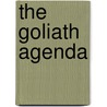 The Goliath Agenda door Steve Belonger
