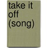 Take It Off (song) by Ronald Cohn