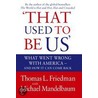 That Used To Be Us door Thomas L. Friedman