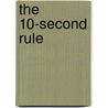 The 10-Second Rule door Clare De Graaf