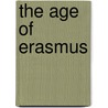 The Age of Erasmus door S. Allen P.