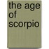 The Age of Scorpio