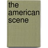 The American Scene door James Henry 1843-1916