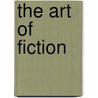 The Art Of Fiction door Walter Besant