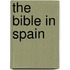 The Bible In Spain