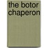 The Botor Chaperon
