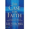 The Case For Faith by Mark Mittelberg