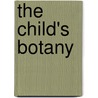 The Child's Botany by Samuel Griswold Goodrich