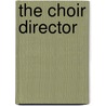 The Choir Director door Carl Weber{{}}