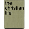The Christian Life door Jim Burns