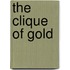 The Clique Of Gold