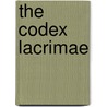 The Codex Lacrimae by A. J Carlisle