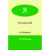 The Coming of Bill by P.G. Wodehouse