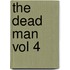 The Dead Man Vol 4