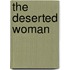 The Deserted Woman