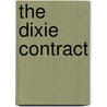 The Dixie Contract door Wayne Overson