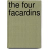 The Four Facardins door Anthony Hamilton