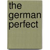 The German Perfect door Renate Musan