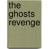 The Ghosts Revenge door M. Peschke