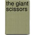 The Giant Scissors