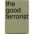 The Good Terrorist