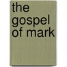 The Gospel of Mark door William A. Anderson