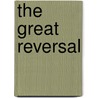 The Great Reversal by David O. Moberg