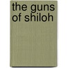 The Guns Of Shiloh by Joseph A. Altsheler
