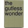 The Gutless Wonder door Tom Rooney