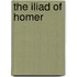 The Iliad Of Homer