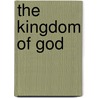 The Kingdom Of God door Alexander Balmain Bruce