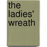 The Ladies' Wreath door Sarah Towne Martyn
