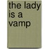 The Lady is a Vamp