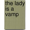 The Lady is a Vamp door Lynsay Sands
