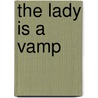 The Lady is a Vamp by Lynsay Sands