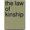 The Law of Kinship by Camille Robcis