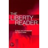 The Liberty Reader door David M�Ller