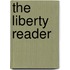 The Liberty Reader